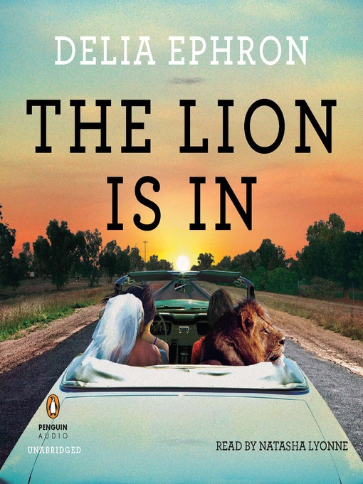 Title details for The Lion is In by Delia Ephron - Available